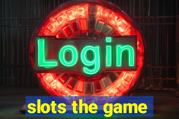 slots the game