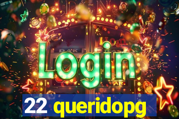 22 queridopg