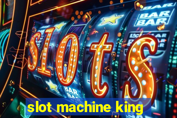 slot machine king