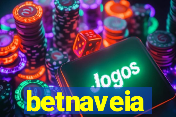 betnaveia