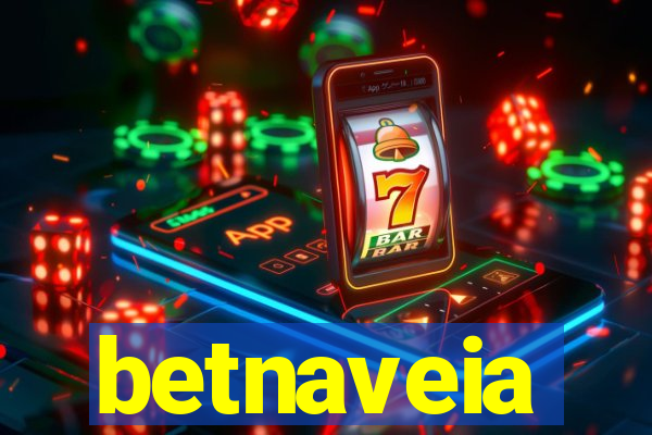 betnaveia