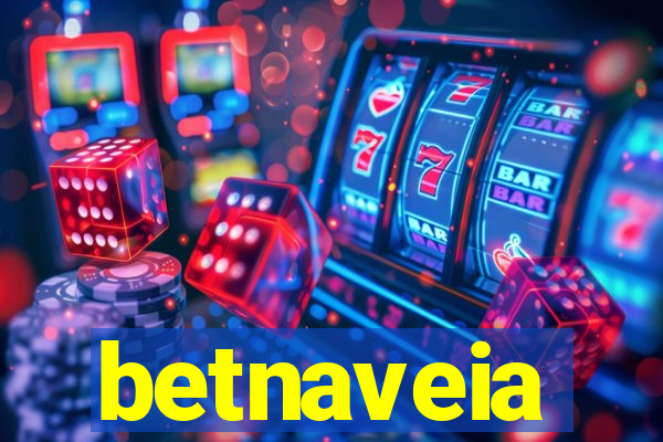 betnaveia