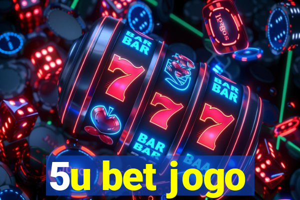 5u bet jogo