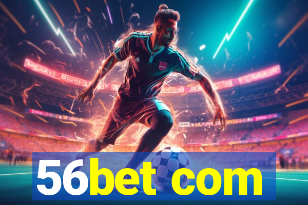 56bet com