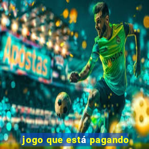 jogo que está pagando