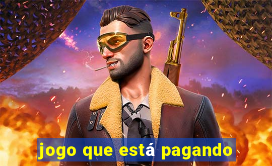 jogo que está pagando