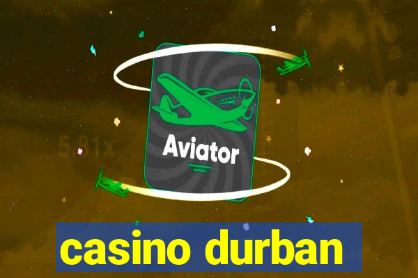 casino durban