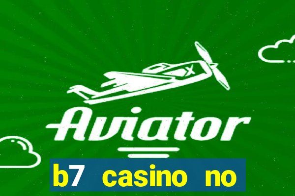 b7 casino no deposit bonus code