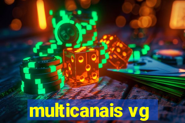 multicanais vg