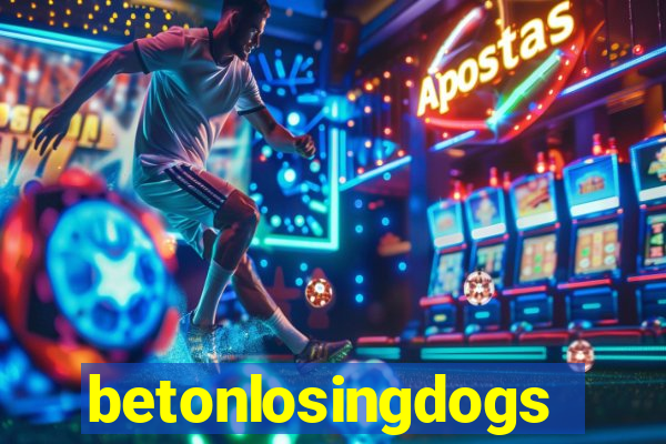 betonlosingdogs