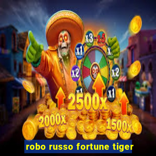 robo russo fortune tiger