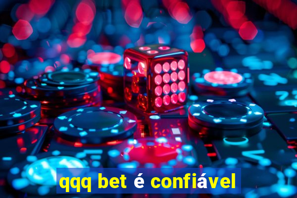 qqq bet é confiável