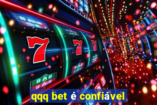 qqq bet é confiável