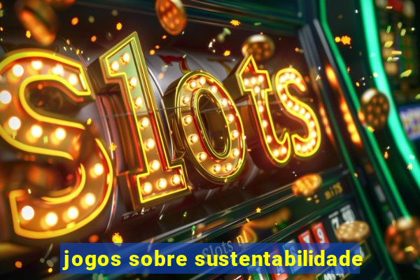 jogos sobre sustentabilidade