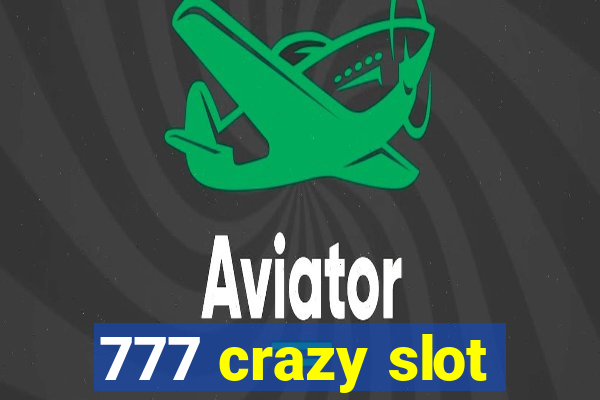 777 crazy slot