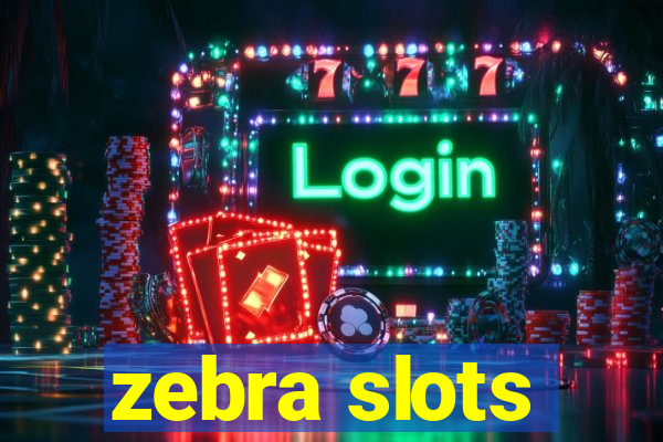 zebra slots