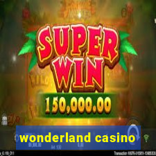 wonderland casino