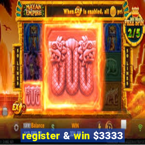 register & win $3333