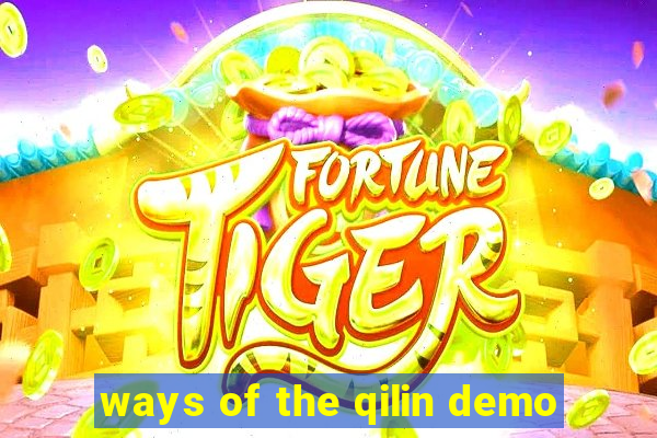 ways of the qilin demo