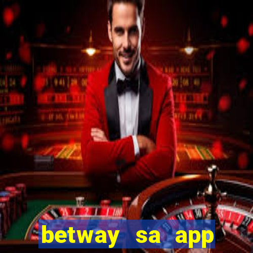 betway sa app download casino