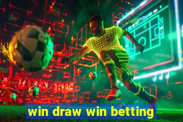 win draw win betting