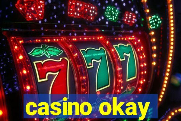 casino okay