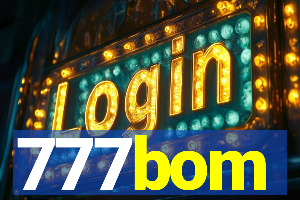 777bom