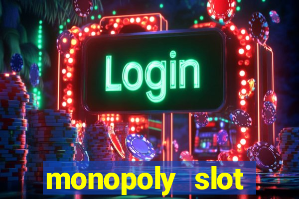 monopoly slot machine games