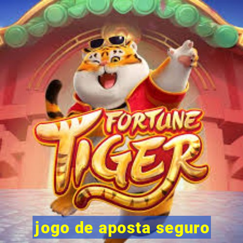 jogo de aposta seguro