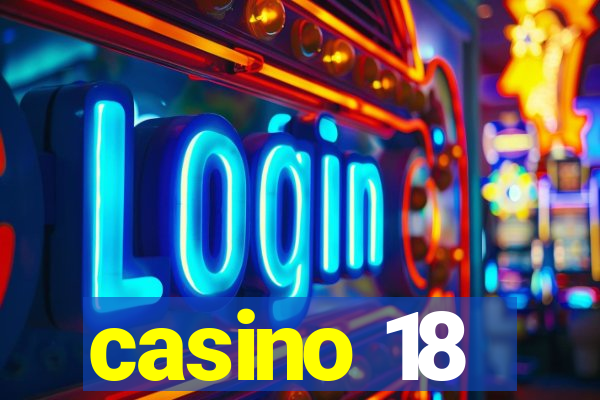 casino 18