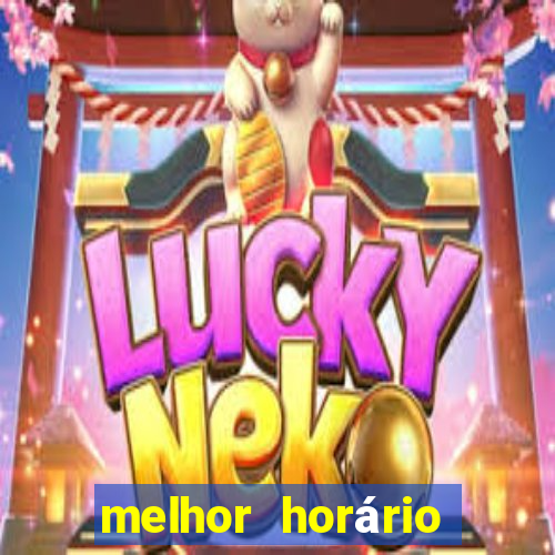 melhor horário para jogar fortune coelho hoje