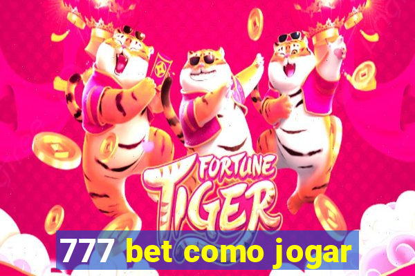 777 bet como jogar