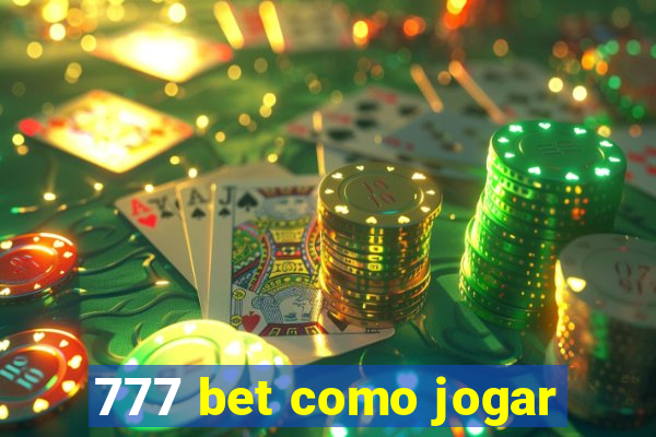 777 bet como jogar