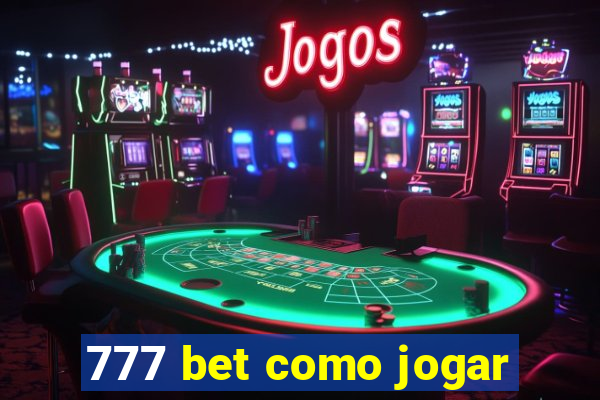 777 bet como jogar