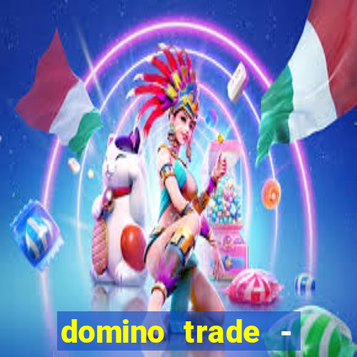 domino trade - lucro online