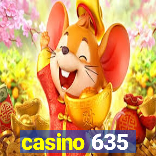 casino 635