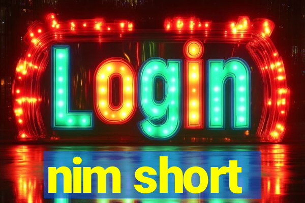 nim short