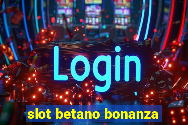 slot betano bonanza