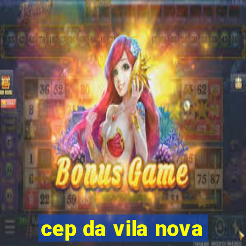 cep da vila nova