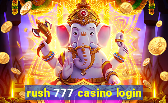 rush 777 casino login