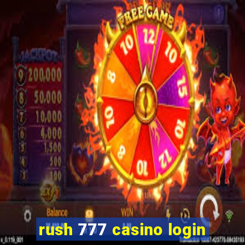 rush 777 casino login