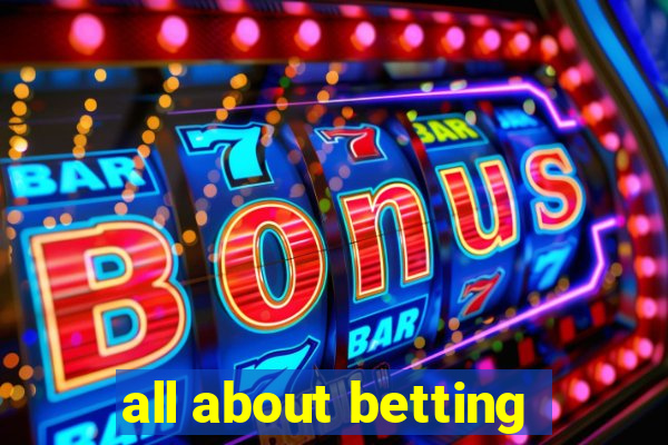 all about betting