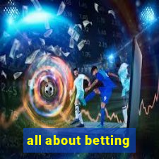 all about betting