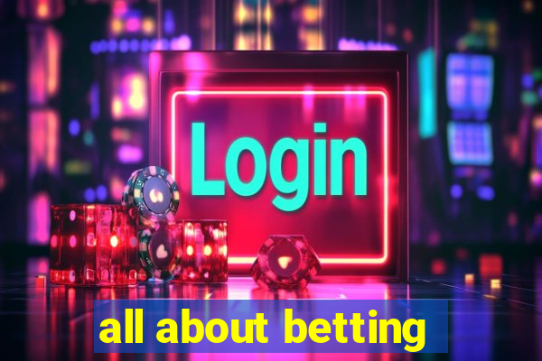 all about betting