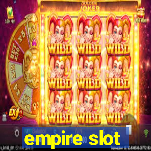 empire slot