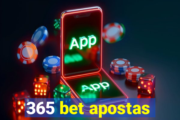 365 bet apostas