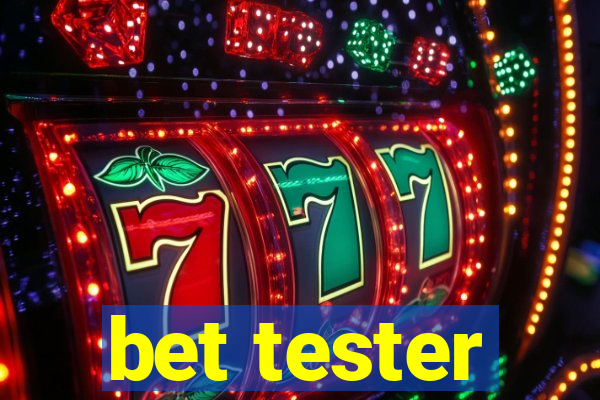 bet tester