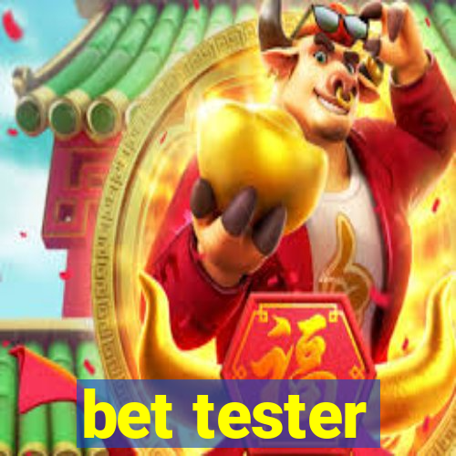 bet tester