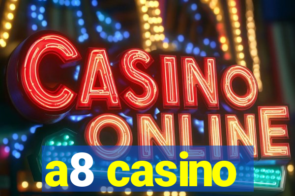 a8 casino