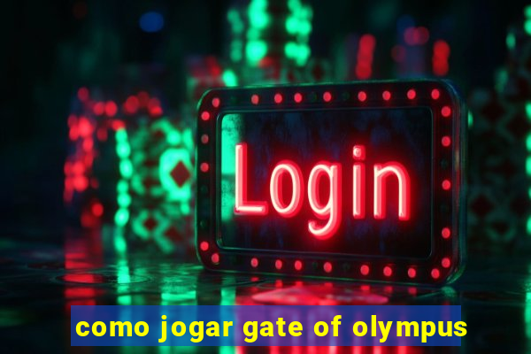 como jogar gate of olympus